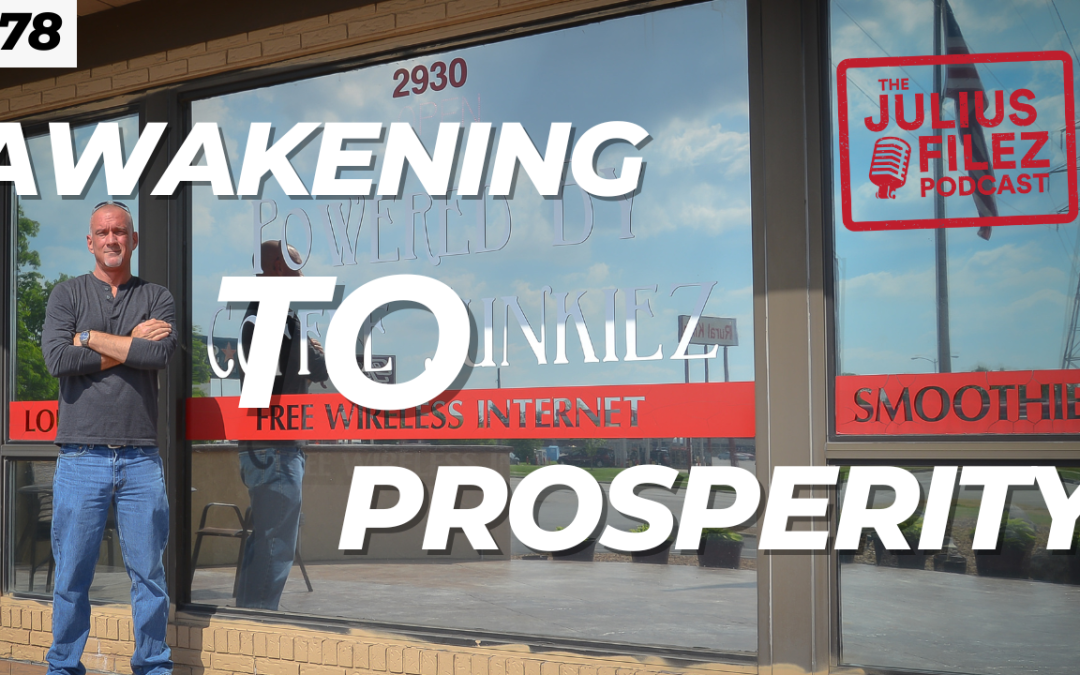 Awakening to Prosperity l The Julius Filez l Off the Rails Ep. #78