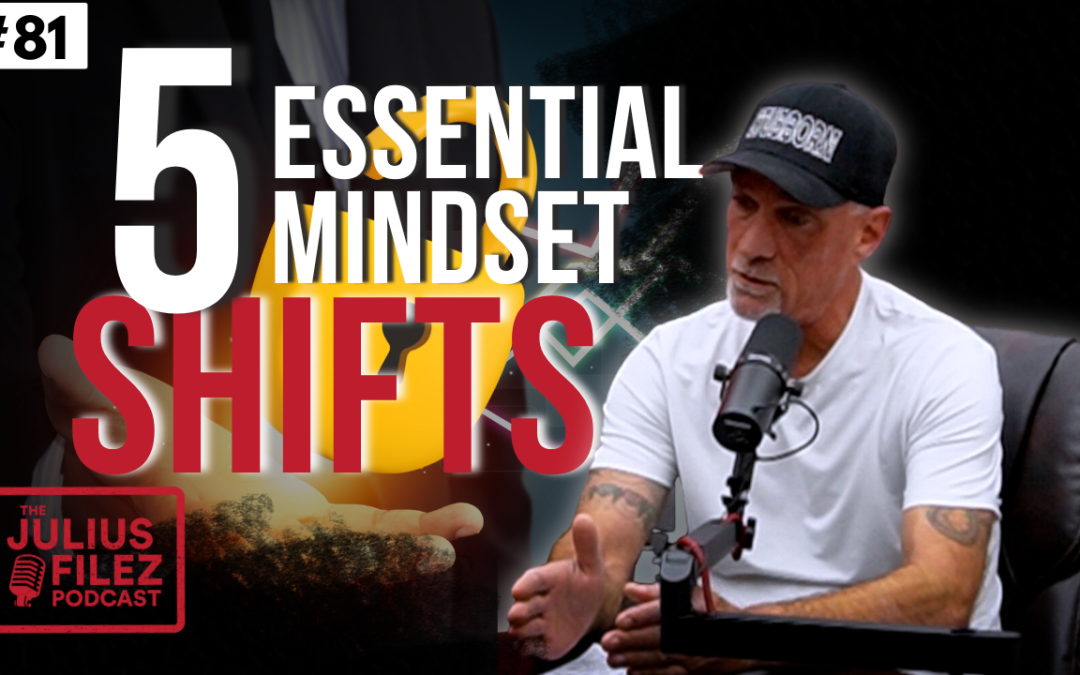 Unlocking Success: Five Essential Mindset Shifts l The Julius Filez l Jasan Julius Ep #81